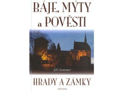 Báje, mýty a pověsti  Báje, mýty a pověsti - Jiří Sommer