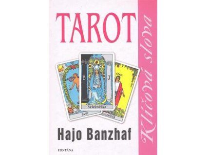 Tarot klíčová slova  Tarot klíčová slova - Hajo Banzhaf