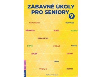 Zábavné úkoly pro seniory 7  Zábavné úkoly pro seniory 7 - Radka Kneblová