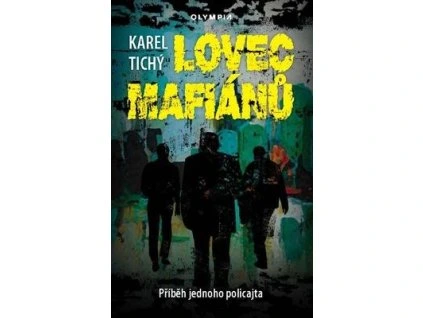 Lovec mafiánů  Lovec mafiánů - Karel Tichý