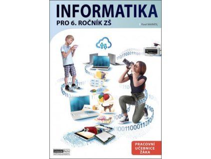 Informatika pro 6. ročník ZŠ  Informatika pro 6. ročník ZŠ - Pavel Navrátil