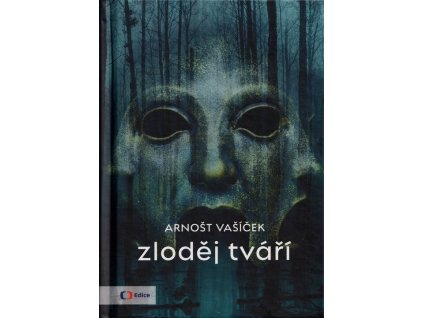 Zloděj tváří  Zloděj tváří   -  Arnošt Vašíček