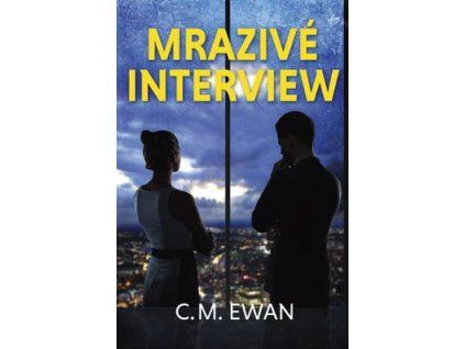 Mrazivé interview  Mrazivé interview - C. M. Ewan