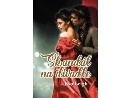 Skandál na divadle  Skandál na divadle - Eva Leigh