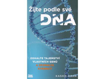Žijte podle své DNA  Žijte podle své DNA   -  Kashif Khan