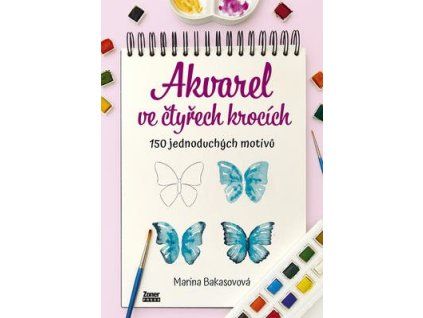 Akvarel ve čtyřech krocích  Akvarel ve čtyřech krocích - Marina Bakasovová
