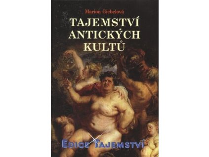 Tajemství antických kultů  Tajemství antických kultů   -  Marion Giebel
