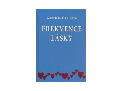 Frekvence lásky  Frekvence lásky   -  Gabriela Čanigová