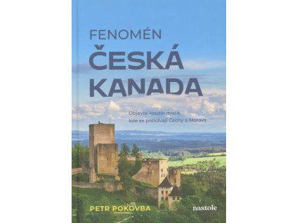 Fenomén Česká Kanada  Fenomén Česká Kanada   -  Petr Pokovba