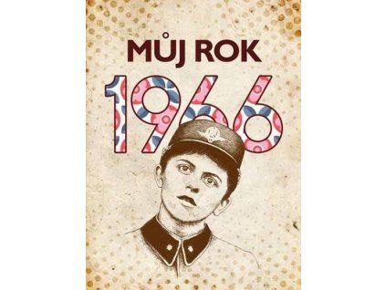 Můj rok 1966  Můj rok 1966 - Markéta Kyzlinková