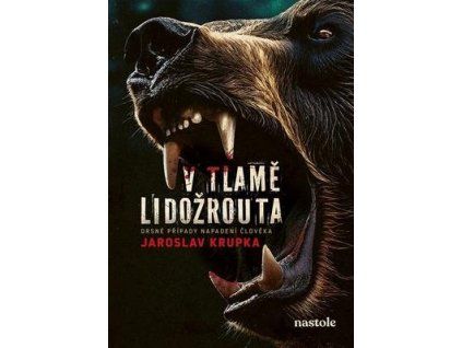V tlamě lidožrouta  V tlamě lidožrouta - Jaroslav Krupka