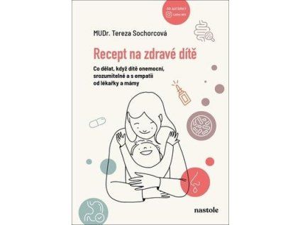 Recept na zdravé dítě  Recept na zdravé dítě - Tereza Sochorcová