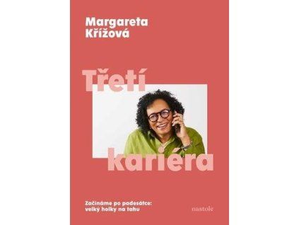 Třetí kariéra  Třetí kariéra - Margareta Křížová