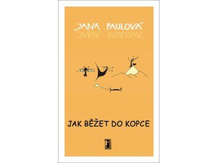 Jak běžet do kopce  Jak běžet do kopce - Jana Paulová