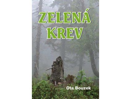 Zelená krev  Zelená krev - Ota Bouzek