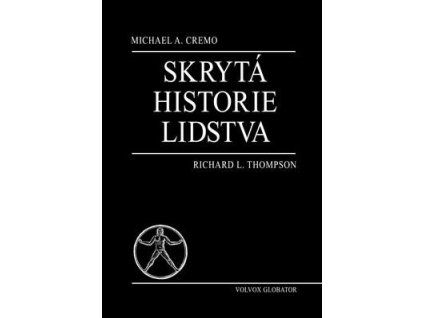 Skrytá historie lidstva  Skrytá historie lidstva - Michael A. Cremo