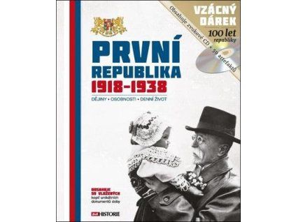 První republika 1918 - 1938  První republika 1918 - 1938