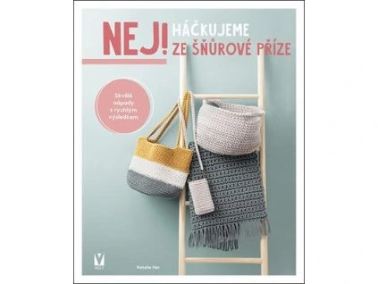 Háčkujeme ze šňůrové příze  Háčkujeme ze šňůrové příze - Natalie Nar