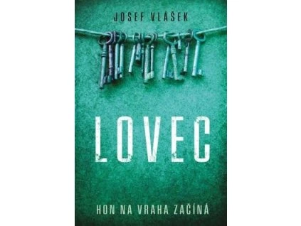 Lovec  Lovec - Josef Vlášek