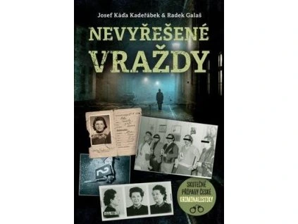 Nevyřešené vraždy  Nevyřešené vraždy - Mgr. Radek Galaš
