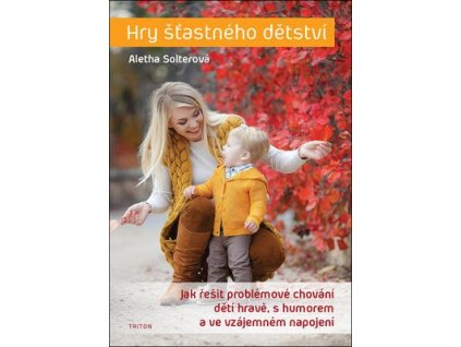 Hry šťastného dětství  Hry šťastného dětství - Aletha Solterová