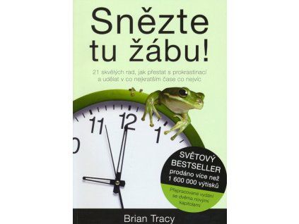 Snězte tu žábu!  Snězte tu žábu!   -  Brian Tracy