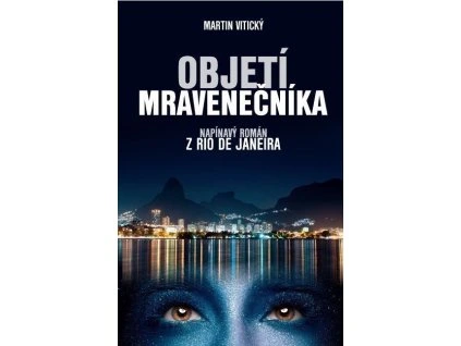 Objetí mravenečníka  Objetí mravenečníka   -  Martin Vitický