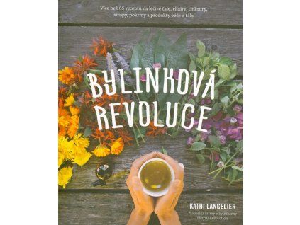 Bylinková revoluce  Bylinková revoluce   -  Kathi Langelier