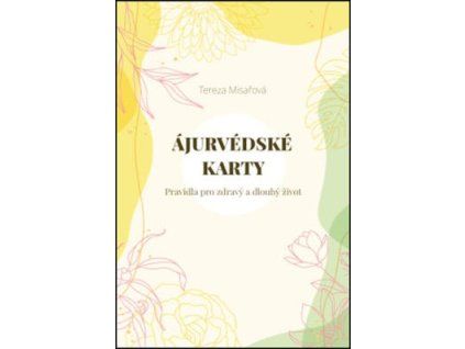 Ájurvédské karty  Ájurvédské karty - Tereza Misařová