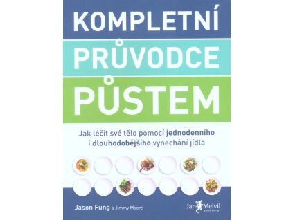 Kompletní průvodce půstem  Kompletní průvodce půstem   -  Jason Fung