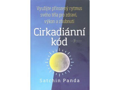 Cirkadiánní kód  Cirkadiánní kód   -  Satchin Panda
