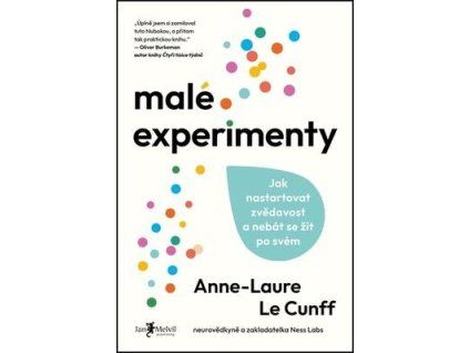 Malé experimenty  Malé experimenty - Anne-Laure Le Cunff