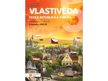 Hravá vlastivěda 5 Učebnice Česká republika a Evropa  Hravá vlastivěda 5 Učebnice Česká republika a Evropa