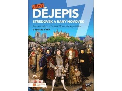 Hravý dějepis 7 Pracovní sešit  Hravý dějepis 7 Pracovní sešit