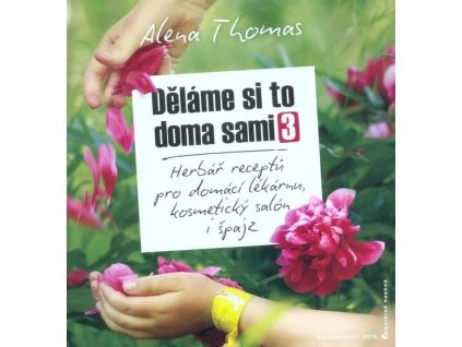 Děláme si to doma sami 3  Děláme si to doma sami 3   -  Alena Thomas