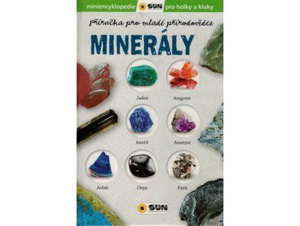 Minerály - Příručka pro mladé přírodovědce  Minerály - Příručka pro mladé přírodovědce   -  Estelle Talavera