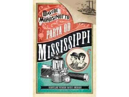 Parta od Mississippi  Parta od Mississippi - Davide Morosinotto