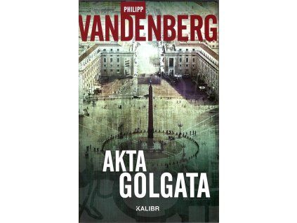 Akta Golgata  Akta Golgata   -  Philipp Vandenberg
