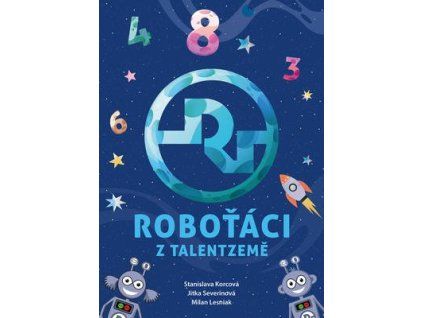 Roboťáci z Talentzemě  Roboťáci z Talentzemě - Jitka Severinová
