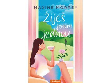 Žiješ jenom jednou  Žiješ jenom jednou - Maxine Morrey