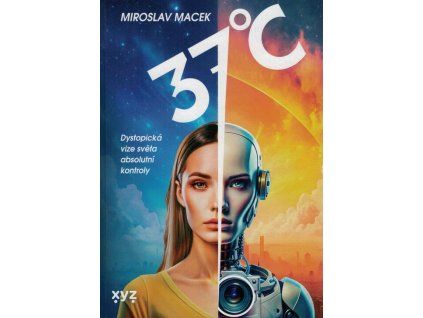 37 stupňů Celsia  37 stupňů Celsia   -  Miroslav Macek