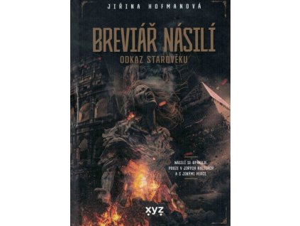 Breviář násilí - odkaz starověku  Breviář násilí - odkaz starověku   -  Jiřina Hofmanová
