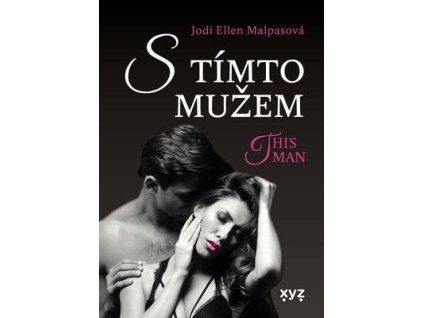 This man S tímto mužem (4)  This man S tímto mužem (4) - Jodi Ellen Malpasová