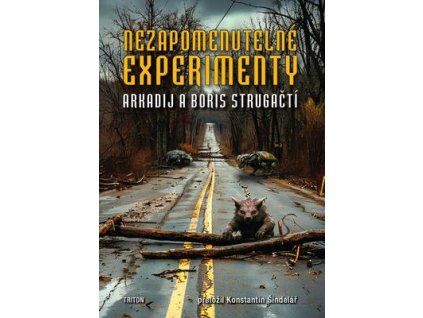 Nezapomenutelné experimenty  Nezapomenutelné experimenty - Boris Natanovič Strugackij