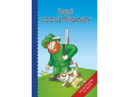 České lidové říkanky  České lidové říkanky