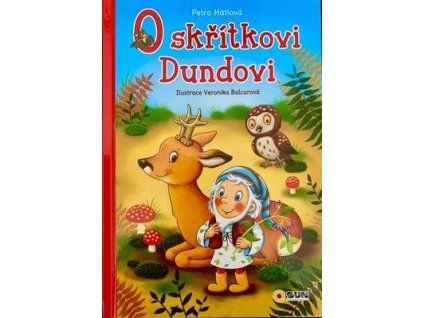 O skřítkovi Dundovi  O skřítkovi Dundovi - Petra Hátlová