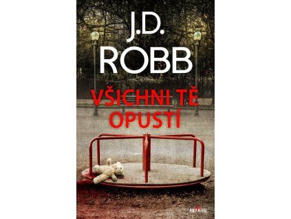 Všichni tě opustí  Všichni tě opustí   -  J. D. Robb