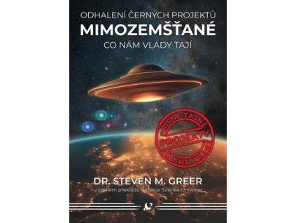 Mimozemšťané  Mimozemšťané - Steven M. Greer, MD