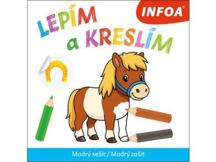 Lepím a kreslím  Lepím a kreslím