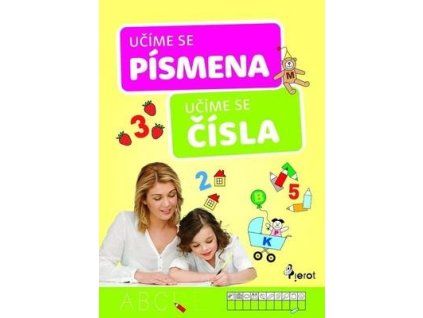 Učíme se čísla a písmena  Učíme se čísla a písmena - Iva Nováková